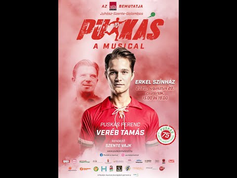 Puskás musical! Előbemutató Erkel színház, 2020. augusztus 20.!