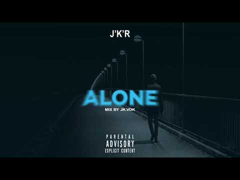 J'K'R - Alone ( Mixed by Jk.vdk )