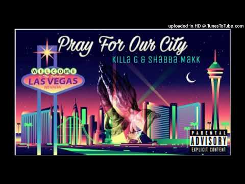 Killa G & Shabba Makk - Pray For Our City [Official Audio]