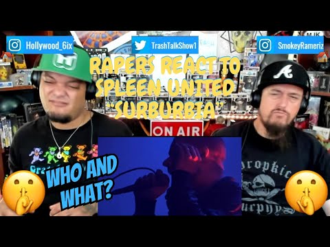 Rappers React To Spleen United "Surburbia"!!!