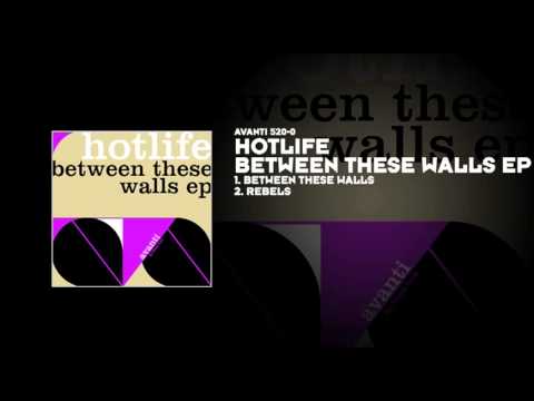 Hotlife - Between These Walls