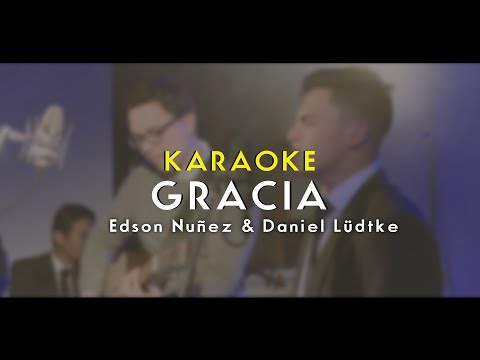 EDSON NUÑEZ, DANIEL LÜDTKE - GRACIA (PLAYBACK)