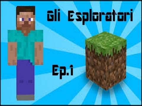 Gli Esploratori Ep.1