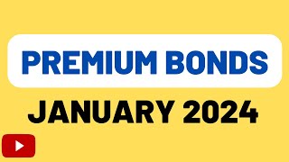 NS&I Premium Bonds  | January 2024 #premiumbonds