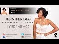 Jennifer Dias Feat Dj Zay'x - Amor Special - Album #Forte (Lyric Video) 2013