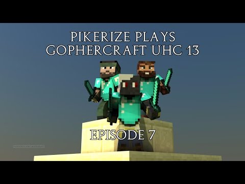 Pikerize Plays - Minecraft: GopherCraft UHC Season 13 - Episode 7