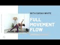 Full Movement Flow - Freedom Through Movement | With Sarah White