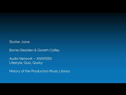 Stutter Juice - Barrie Gledden & Gareth Colley | Audio Network (ANW1055) [Full Track] - HOTPML #1467