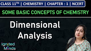 Class 11th Chemistry | Dimensional Analysis | Chapter 1 : Some Basic Concepts of Chemistry