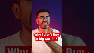 Why I will NEVER buy a BIG CAR ?