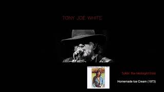 Tony Joe White - Talkin&#39; the Midnight Train