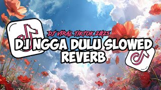 Download lagu DJ NGGA DULU SLOWED REVERB || VIRAL TERBARU TIKTOK 2025‼️ mp3 Download lagu DJ NGGA DULU SLOWED REVERB || VIRAL TERBARU TIKTOK 2025‼️ mp3