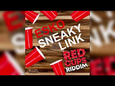 ESKO - SNEAKY LINK (RED CUPS RIDDIM)