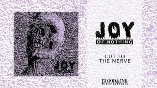 Joy - "Cut To The Nerve"