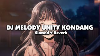 Download lagu DJ MELODY UNITY STYLE KONDANG (Slowed Reverb) mp3 Download lagu DJ MELODY UNITY STYLE KONDANG (Slowed Reverb) mp3