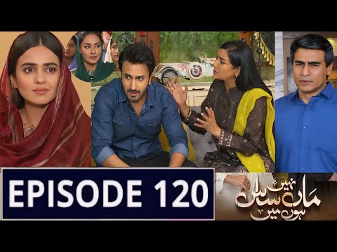 Maa Nahi Saas Hoon Main Episode 120 | Urooj Ki Hovi Jeet Salman ko Moh Ki Khaani Pari !