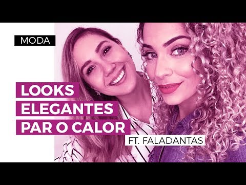 LOOKS ELEGANTES PARA O CALOR (ft. FalaDantas) | Camila Gaio