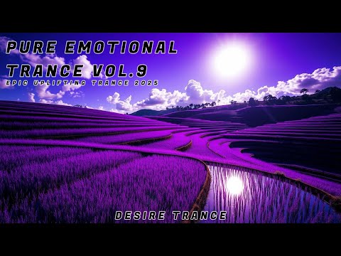 PURE EMOTIONAL TRANCE VOL. 9 -  EPIC UPLIFTING TRANCE 2025
