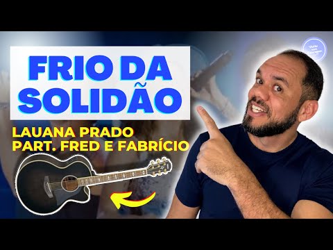 Frio Da Solidão (part. Fred E Fabrício) - Lauana Prado