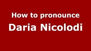 How to pronounce Daria Nicolodi
