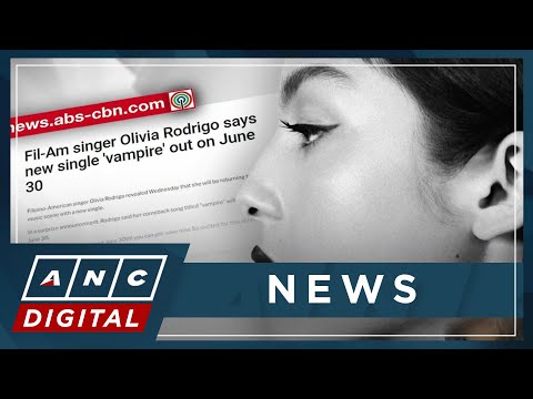 Fil-Am singer Olivia Rodrigo's new single 'Vampire' out on June 30 ANC