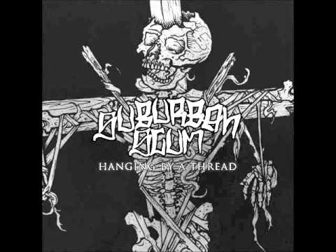 Suburban Scum - Hanging By A Thread