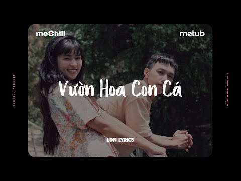 Vườn Hoa Con Cá (Lofi Lyrics) - O.lew, Ngắn x meChill