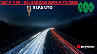 Download lagu NET P NPD || KELUARKAN SEMUA POTENSI || ELFANTO mp3