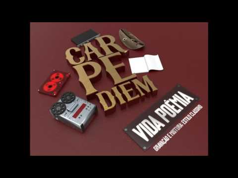 Carpe Diem -  Vida Poêmia