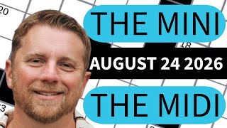 Is my solve looking up today - NYT Mini and Midi Crosswords for August 24 2026