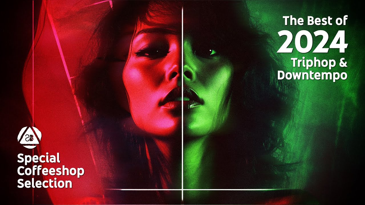 THE BEST OF 2024 • Special Coffeeshop Selection • TRIPHOP & DOWNTEMPO MUSIC [Seven Beats Music]