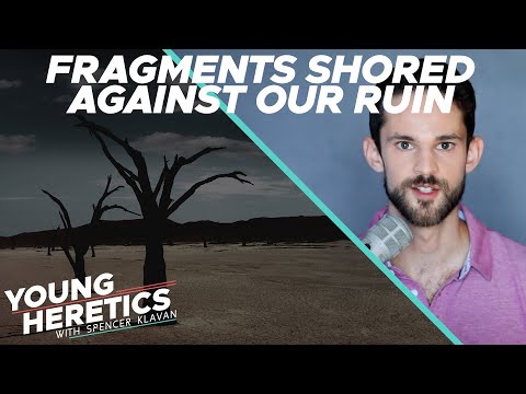 Fragments Shored Against Our Ruin | Ep. 7