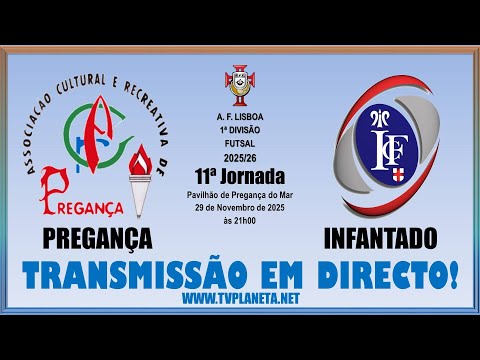 Transmissão Futsal: PREGANÇA x INFANTADO FC - 1ª Divisão AFL 2025/26