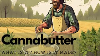 Cannabutter. How to make it & Recipes.