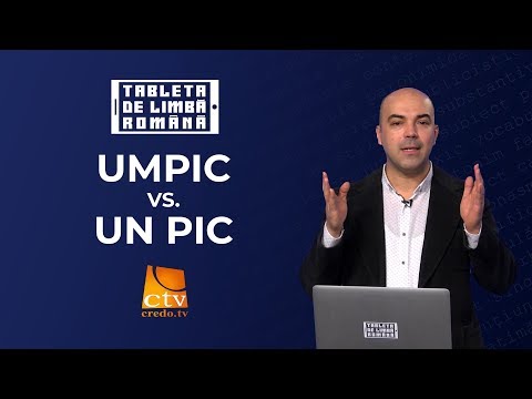 28. Tableta de limbă română - Umpic vs. un pic