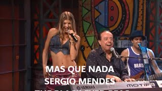 Mas Que Nada ( Black Eyed Peas )  Sérgio Mendes