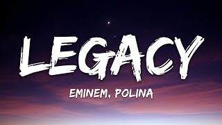 Eminem - Legacy (Lyrics) ft. Polina