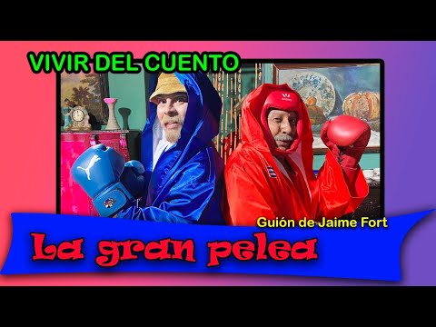 NUEVO Vivir del Cuento “LA GRAN PELEA” (Estreno 13 diciembre 2021) (Pánfilo Humor cubano)