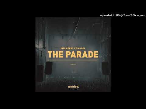 Da Hool, Joel Corry - The Parade (Extended) 444 Hz