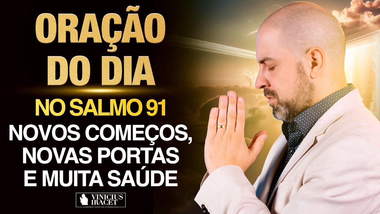 Oração da Manhã 11 de Setembro no Salmo 91 (Ao Vivo)  Novos começos, portas e saúde @ViniciusIracet