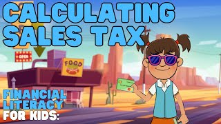 Financial Literacy—Calculating Sales Tax | Learn how to figure out sales tax on purchases