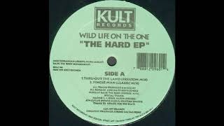 Wild Life On The One ‎– Thru-Out The Land (Freedom Mix)