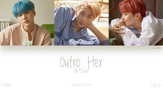 [HAN|ROM|ENG] BTS (방탄소년단) - Outro : Her (Color Coded Lyrics)