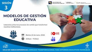 Liderazgo transformacional para entornos educativos favorables  Sesion #3