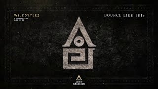 Wildstylez - Bounce Like This