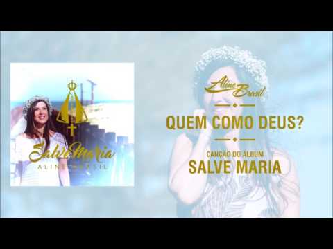Quem Como Deus? - Aline Brasil