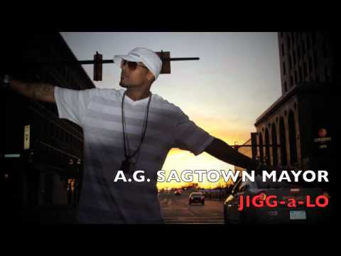 A.G. SAGTOWN MAYOR  JIGG-A- LO