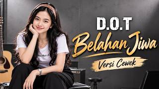 Download lagu D.O.T – Belahan Jiwa (Versi Cewek) | Cover by Mono Music AI mp3 Download lagu D.O.T – Belahan Jiwa (Versi Cewek) | Cover by Mono Music AI mp3