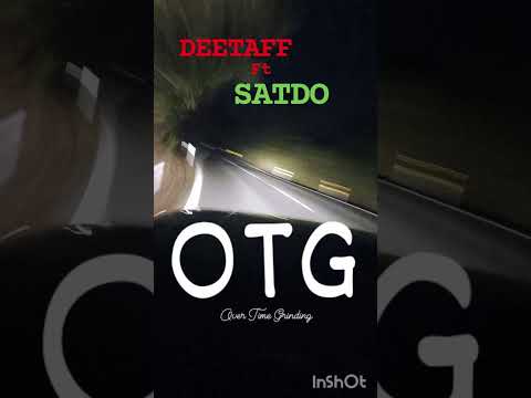 OTG - DeeTaff ft SATDO