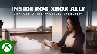 Inside ROG Xbox Ally - Default Game Profiles Trailer
